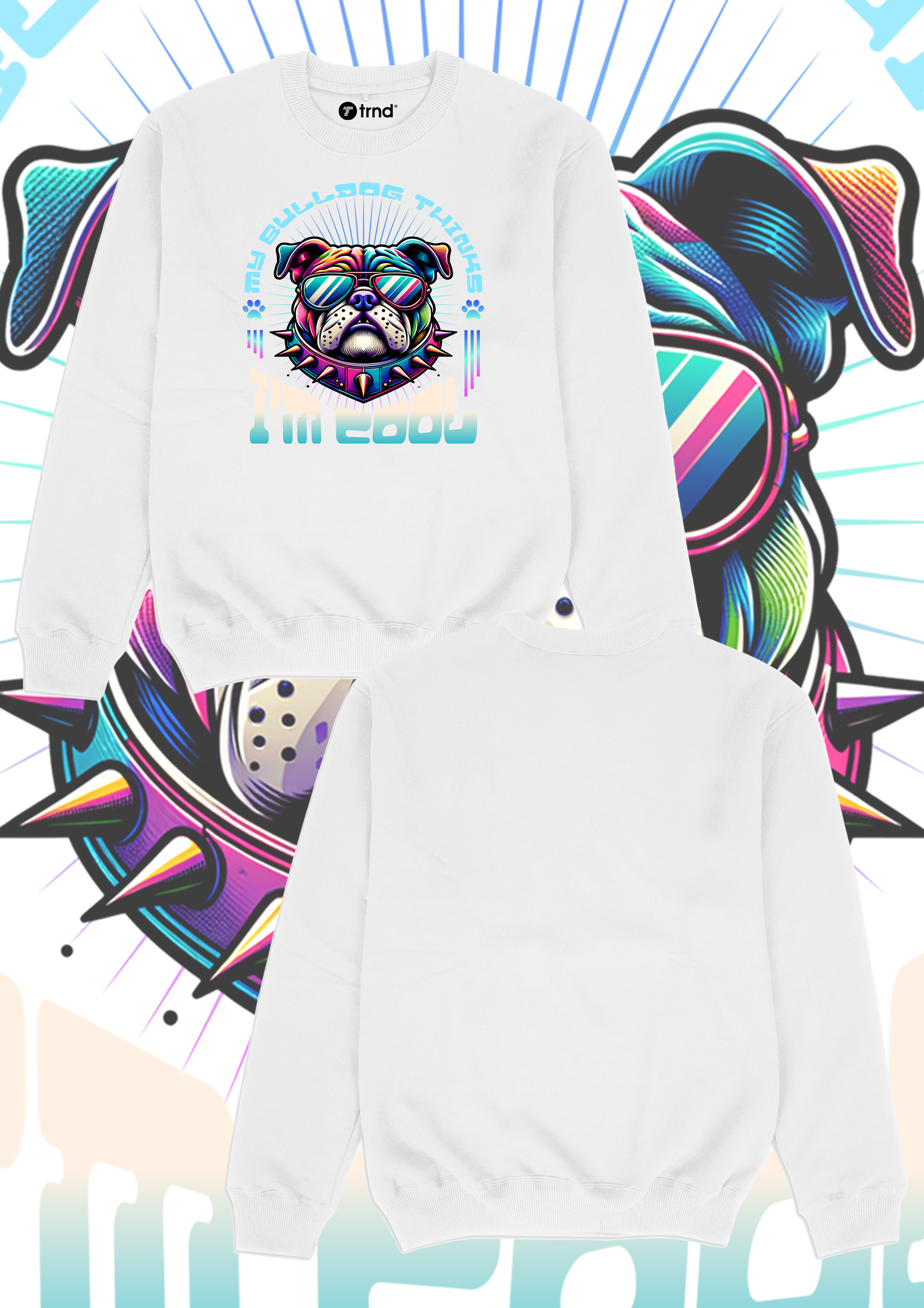 My Bulldog Thinks I'm Cool