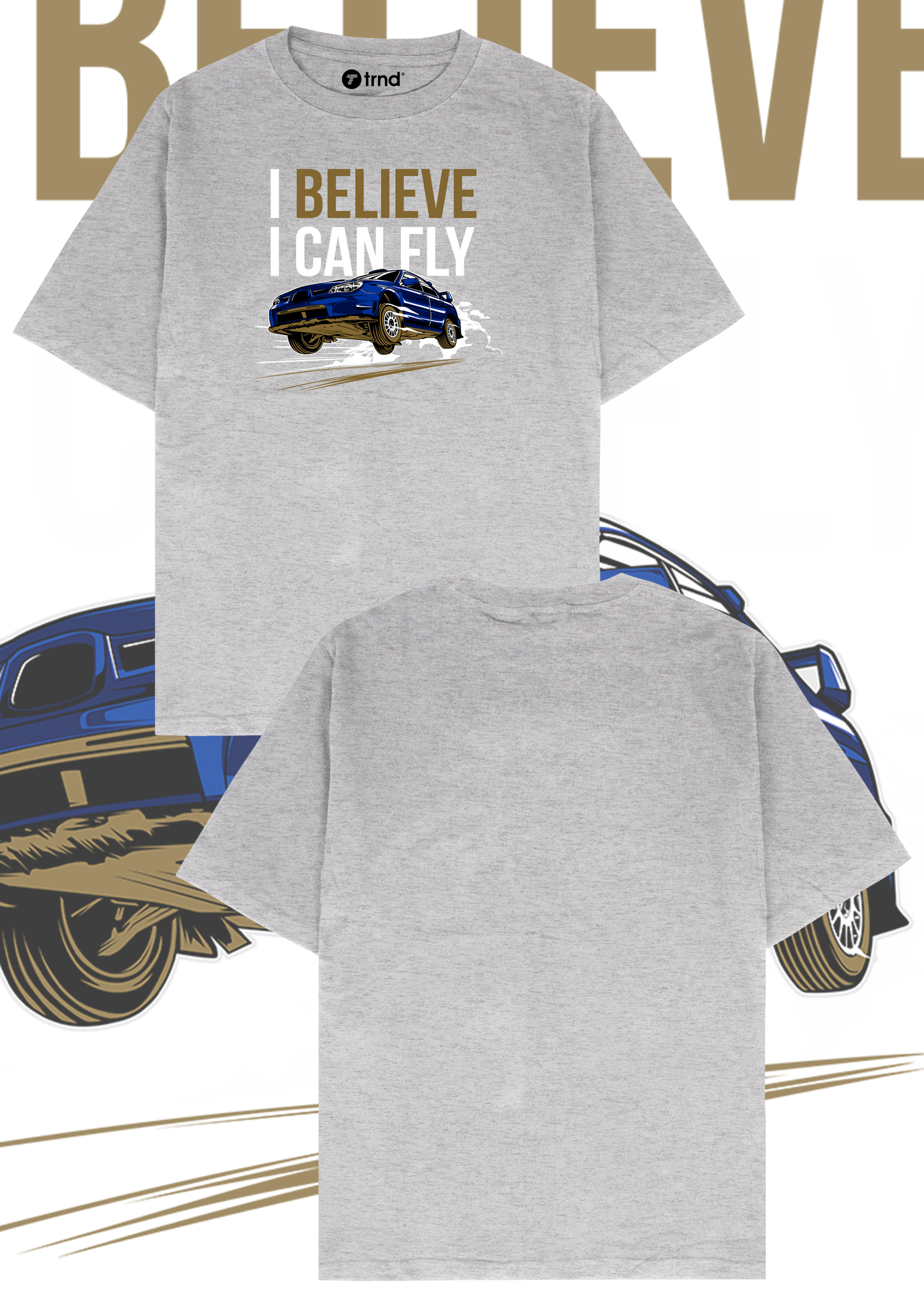 I Believe I Can Fly Car T-Shirt - Trend Streetwear Graphic Tee