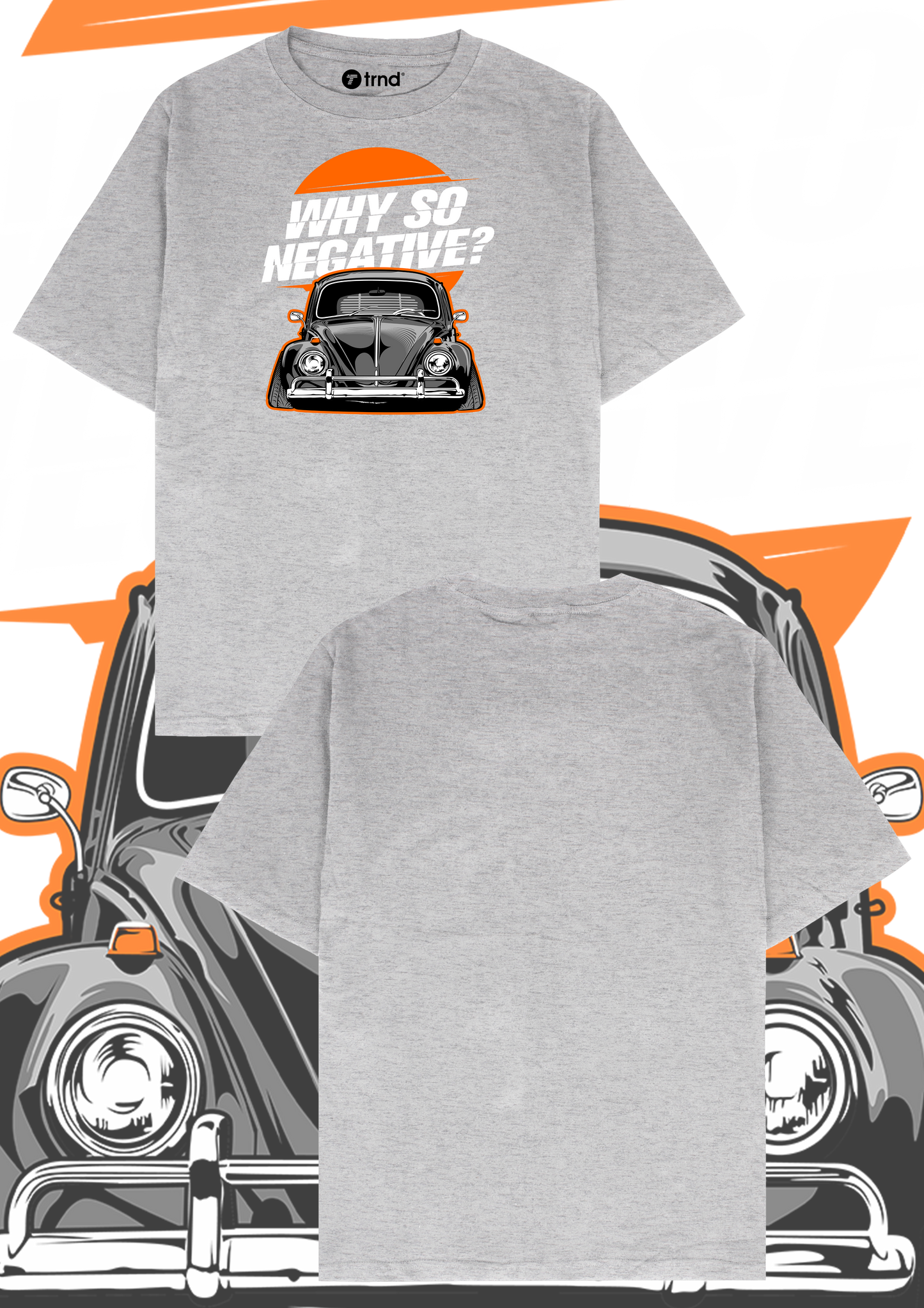 Volkswagen Beetle Why So Negative? T-Shirt - Trend Streetwear Car Graphic Tee