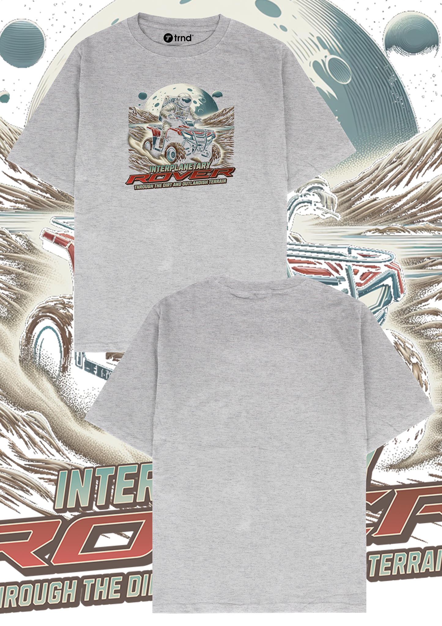 Interplanetary Rover T-Shirt - Through the Dirt | TRND